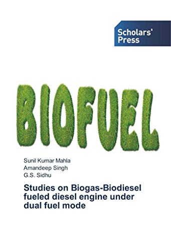9786202302494: Studies on Biogas-Biodiesel fueled diesel engine under dual fuel mode