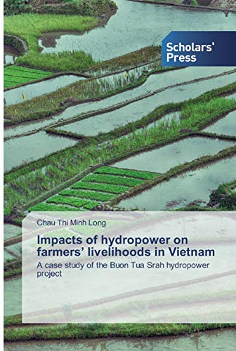 Imagen de archivo de Impacts of hydropower on farmers' livelihoods in Vietnam a la venta por Chiron Media