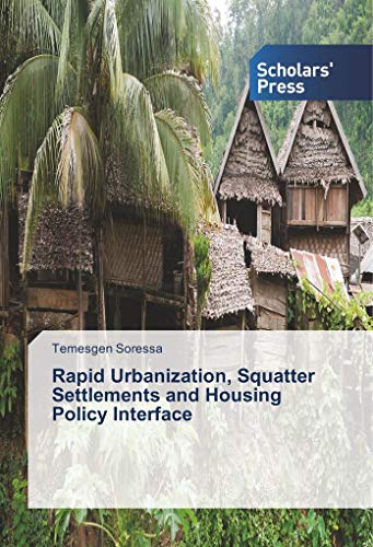 9786202306317: Rapid Urbanization, Squatter Settlements and Housing Policy Interface