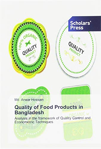 Stock image for Quality of Food Products in Bangladesh: Analysis in the framework of Quality Control and Econometric Techniques for sale by WorldofBooks