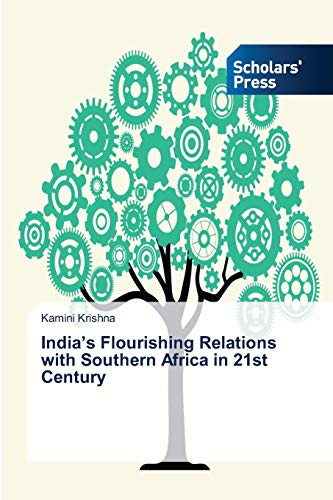 Beispielbild fr Indias Flourishing Relations with Southern Africa in 21st Century zum Verkauf von Buchpark