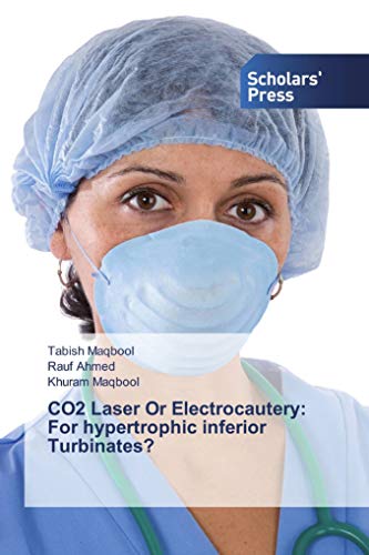 Stock image for CO2 Laser Or Electrocautery: For hypertrophic inferior Turbinates? for sale by Book Deals