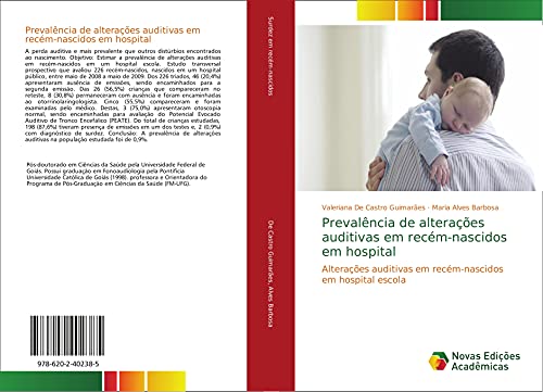 9786202402385: Prevalncia de alteraes auditivas em recm-nascidos em hospital: Alteraes auditivas em recm-nascidos em hospital escola (Portuguese Edition)