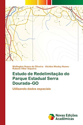9786202402538: Estudo de Redelimitao do Parque Estadual Serra Dourada–GO: Utilizando dados espaciais (Portuguese Edition)