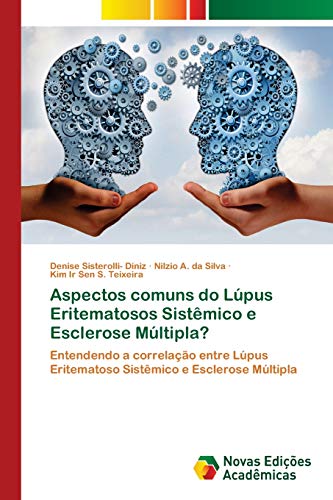 Beispielbild fr Aspectos comuns do Lpus Eritematosos Sistmico e Esclerose Mltipla?: Entendendo a correlao entre Lpus Eritematoso Sistmico e Esclerose Mltipla (Portuguese Edition) zum Verkauf von Lucky's Textbooks