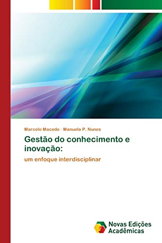Imagen de archivo de Gesto do conhecimento e inovao:: um enfoque interdisciplinar (Portuguese Edition) a la venta por Lucky's Textbooks