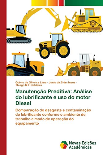 Imagen de archivo de Manuteno Preditiva: Anlise do lubrificante e uso do motor Diesel (Portuguese Edition) a la venta por Lucky's Textbooks