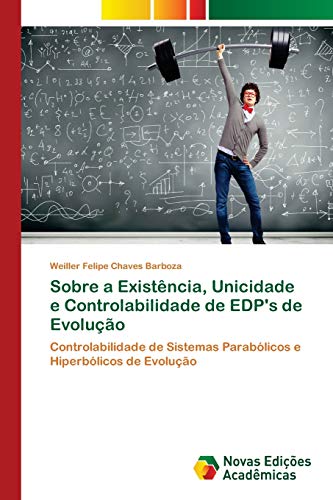 Sobre a Existência, Unicidade e Controlabilidade de EDP's de Evolução : Controlabilidade de Sistemas Parabólicos e Hiperbólicos de Evolução - Weiller Felipe Chaves Barboza