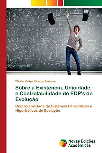9786202408585: Sobre a Existncia, Unicidade e Controlabilidade de EDP's de Evoluo: Controlabilidade de Sistemas Parablicos e Hiperblicos de Evoluo (Portuguese Edition)