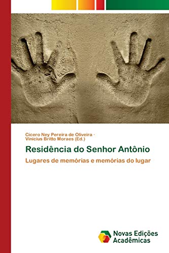 9786202409612: Residncia do Senhor Antnio: Lugares de memrias e memrias do lugar (Portuguese Edition)