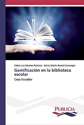 9786202432351: Gamificacin en la biblioteca escolar: Caso Ecuador (Spanish Edition)