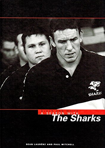 Beispielbild fr Black And White : A Season With The Sharks : zum Verkauf von AwesomeBooks