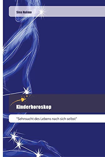 9786202444354: Kinderhoroskop: "Sehnsucht des Lebens nach sich selbst" (German Edition)