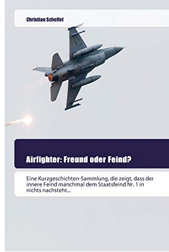 Stock image for Airfighter: Freund oder Feind? (German Edition) for sale by Lucky's Textbooks