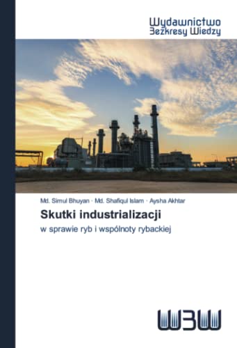 9786202447331: Skutki industrializacji: w sprawie ryb i wsplnoty rybackiej (Polish Edition)