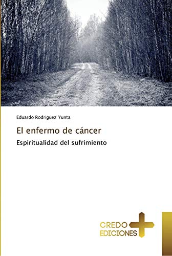 Stock image for El enfermo de cncer (Spanish Edition) for sale by Lucky's Textbooks