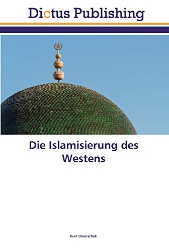 Imagen de archivo de Die Islamisierung des Westens (German Edition) a la venta por Lucky's Textbooks