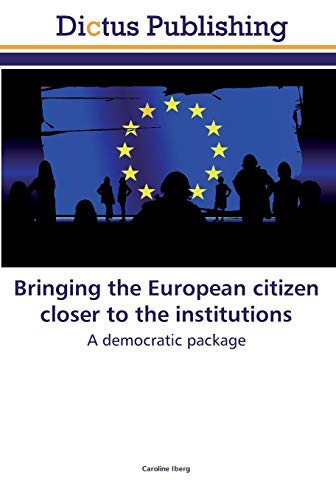 Imagen de archivo de Bringing the European citizen closer to the institutions: A democratic package a la venta por Lucky's Textbooks