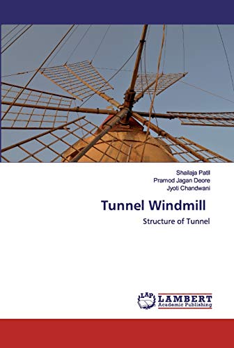 Imagen de archivo de Tunnel Windmill: Structure of Tunnel a la venta por Lucky's Textbooks