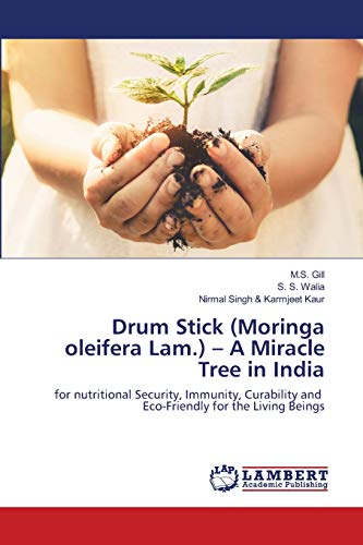 Stock image for Drum Stick (Moringa oleifera Lam.) - A Miracle Tree in India for sale by Lucky's Textbooks