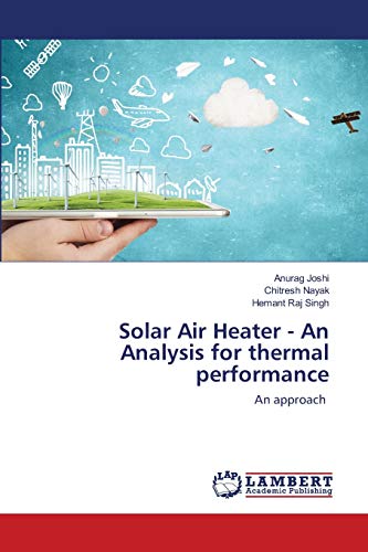 Stock image for Solar Air Heater - An Analysis for thermal performance: An approach for sale by Lucky's Textbooks