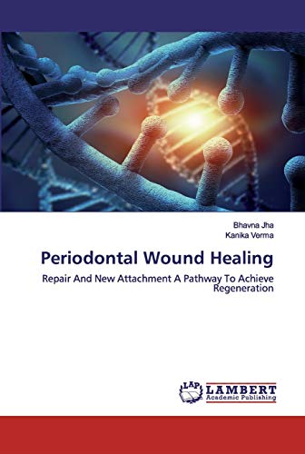 Stock image for Periodontal Wound Healing: Repair And New Attachment A Pathway To Achieve Regeneration for sale by Lucky's Textbooks