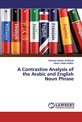 Stock image for A Contrastive Analysis of the Arabic and English Noun Phrase for sale by Lucky's Textbooks