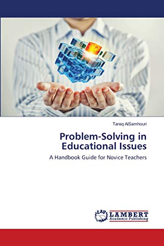 Stock image for Problem-Solving in Educational Issues: A Handbook Guide for Novice Teachers for sale by Lucky's Textbooks