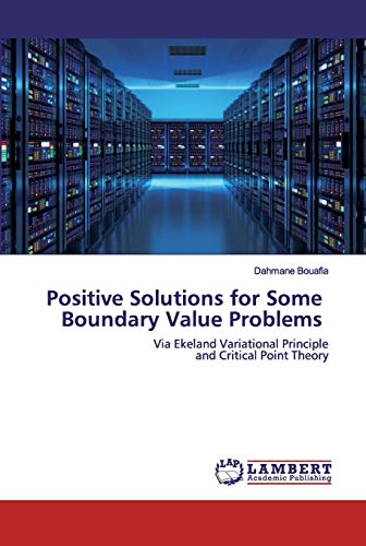 Stock image for Positive Solutions for Some Boundary Value Problems for sale by Lucky's Textbooks