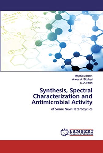 Stock image for Synthesis, Spectral Characterization and Antimicrobial Activity for sale by Lucky's Textbooks