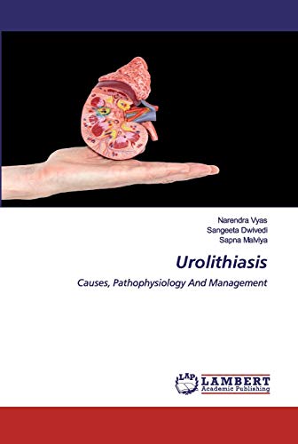 Stock image for Urolithiasis: Causes, Pathophysiology And Management for sale by Lucky's Textbooks