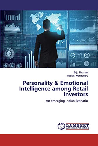 Imagen de archivo de Personality & Emotional Intelligence among Retail Investors: An emerging Indian Scenario a la venta por Lucky's Textbooks