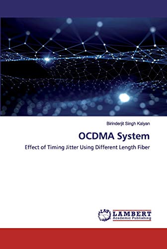 Stock image for OCDMA System: Effect of Timing Jitter Using Different Length Fiber for sale by Lucky's Textbooks