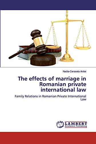 Stock image for The effects of marriage in Romanian private international law: Family Relations in Romanian Private International Law for sale by Lucky's Textbooks