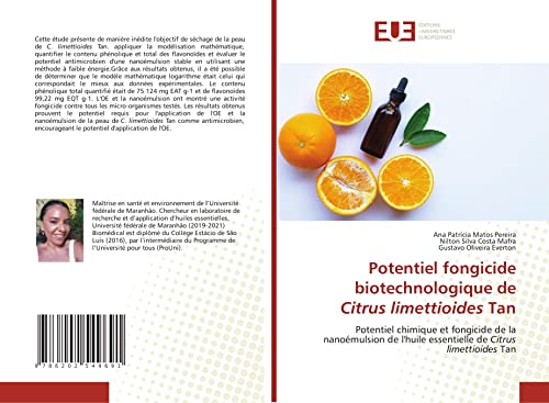 Stock image for Potentiel fongicide biotechnologique de Citrus limettioides Tan: Potentiel chimique et fongicide de la nanomulsion de l'huile essentielle de Citrus limettioides Tan (French Edition) for sale by Lucky's Textbooks