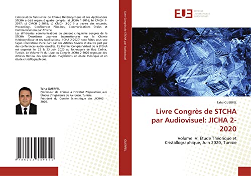 Stock image for Livre Congrs de STCHA par Audiovisuel: JICHA 2-2020: Volume IV: tude Thorique et Cristallographique, Juin 2020, Tunisie (French Edition) for sale by Lucky's Textbooks