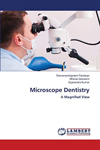 Stock image for Microscope Dentistry: A Magnified View for sale by Lucky's Textbooks