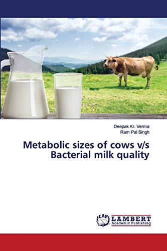 Stock image for Metabolic sizes of cows v/s Bacterial milk quality for sale by Lucky's Textbooks