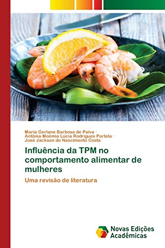 Beispielbild fr Influncia da TPM no comportamento alimentar de mulheres: Uma reviso de literatura (Portuguese Edition) zum Verkauf von Lucky's Textbooks