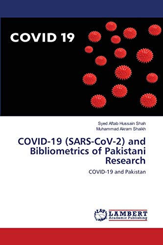 Beispielbild fr COVID-19 (SARS-CoV-2) and Bibliometrics of Pakistani Research: COVID-19 and Pakistan zum Verkauf von Lucky's Textbooks