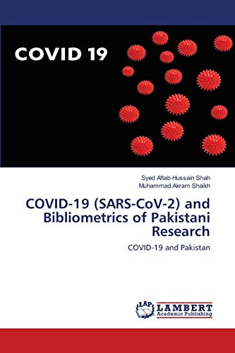 Stock image for COVID-19 (SARS-CoV-2) and Bibliometrics of Pakistani Research: COVID-19 and Pakistan for sale by Lucky's Textbooks