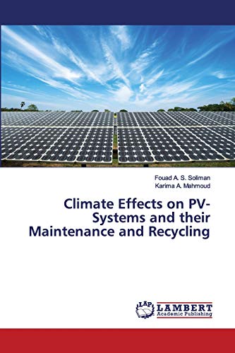 Stock image for Climate Effects on PV-Systems and their Maintenance and Recycling for sale by Lucky's Textbooks