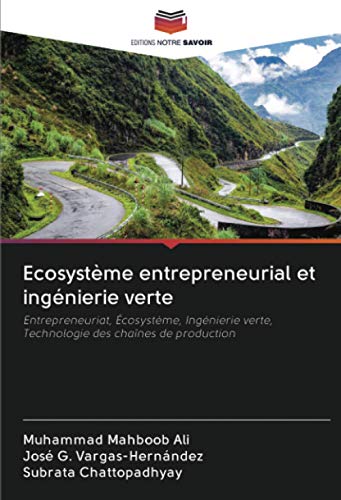 9786202570848: Ecosystme entrepreneurial et ingnierie verte: Entrepreneuriat, cosystme, Ingnierie verte, Technologie des chanes de production