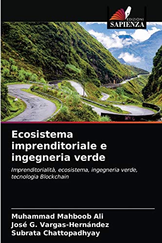 Imagen de archivo de Ecosistema imprenditoriale e ingegneria verde: Imprenditorialit, ecosistema, ingegneria verde, tecnologia Blockchain (Italian Edition) a la venta por Lucky's Textbooks