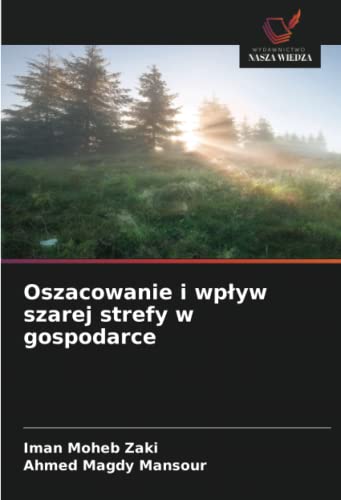 9786202572507: Oszacowanie i wpływ szarej strefy w gospodarce (Polish Edition)