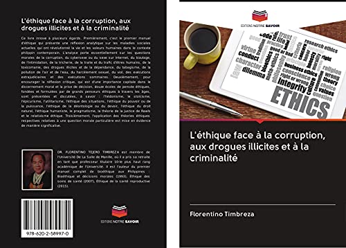 Imagen de archivo de L'thique face  la corruption, aux drogues illicites et  la criminalit (French Edition) a la venta por GF Books, Inc.