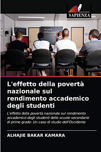 Stock image for L'effetto della povert nazionale sul rendimento accademico degli studenti (Italian Edition) for sale by Lucky's Textbooks
