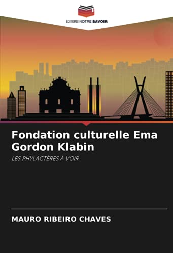 9786202601504: Fondation culturelle Ema Gordon Klabin: LES PHYLACTRES  VOIR
