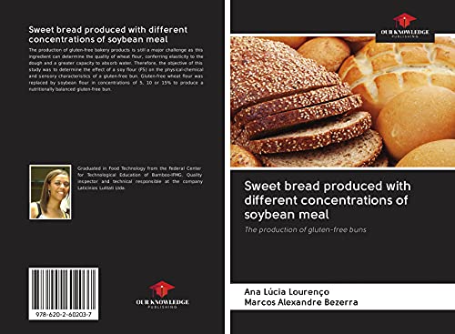 9786202602037: Sweet bread produced with different concentrations of soybean meal: The production of gluten-free buns