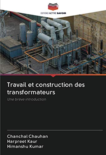 Imagen de archivo de Travail et construction des transformateurs: Une brve introduction (French Edition) a la venta por GF Books, Inc.